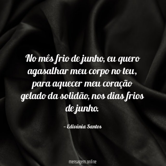 No mês frio de junho