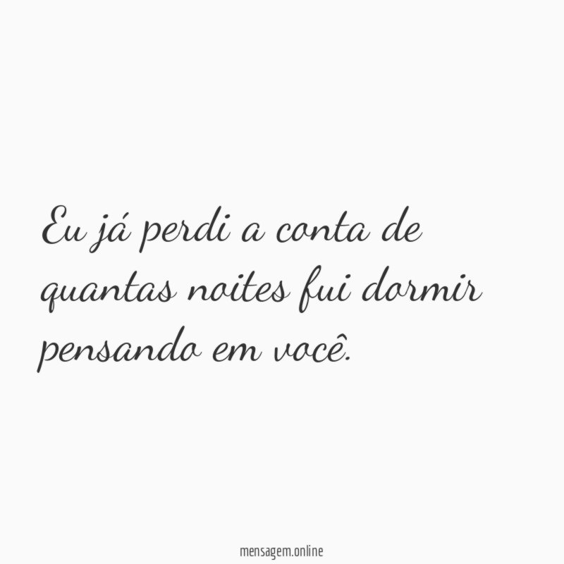 Eu já perdi a conta de quantas noites