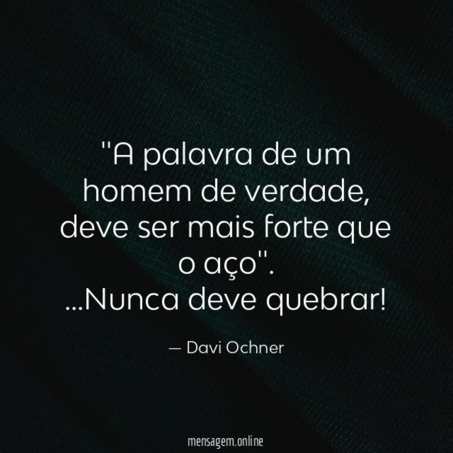 'A palavra de um homem de verdade