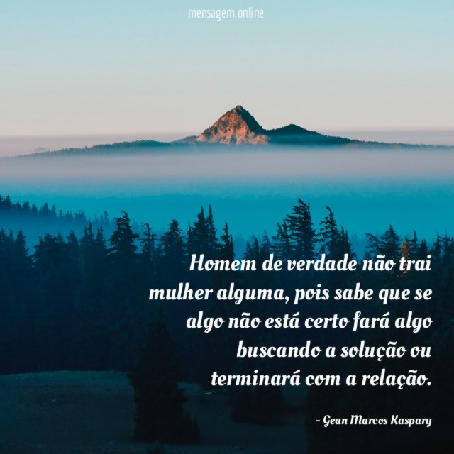 Homem de verdade não trai mulher alguma