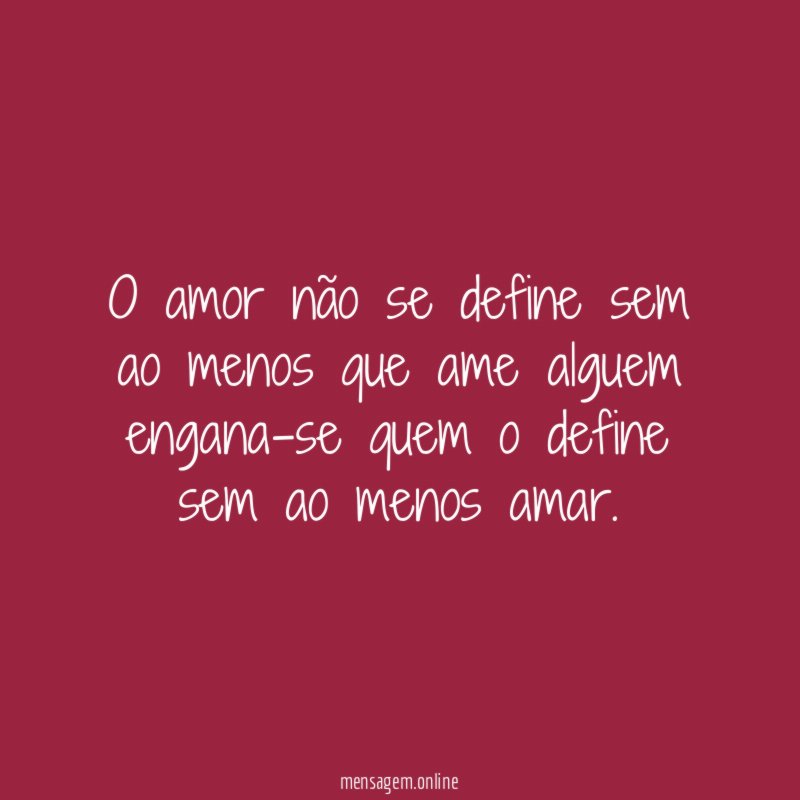 O amor não se define sem ao menos