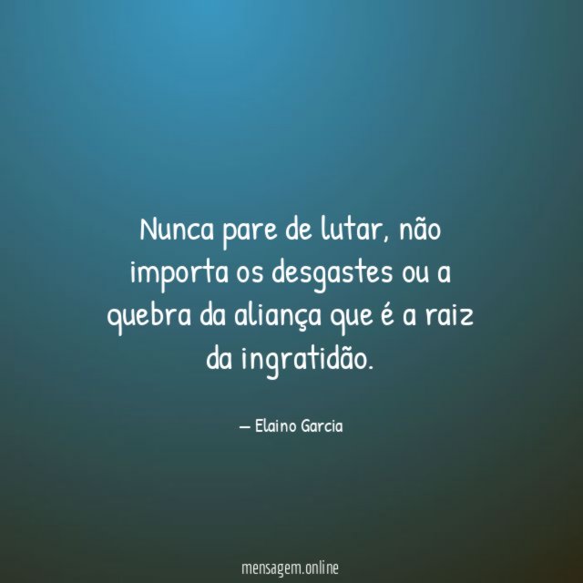Nunca pare de lutar