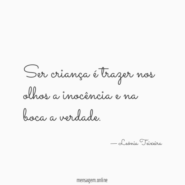 Ser criança é trazer nos olhos a inocência