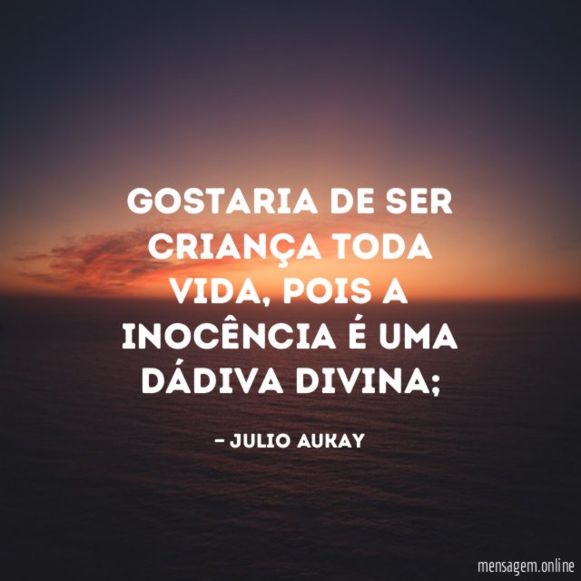 Gostaria de ser criança toda vida