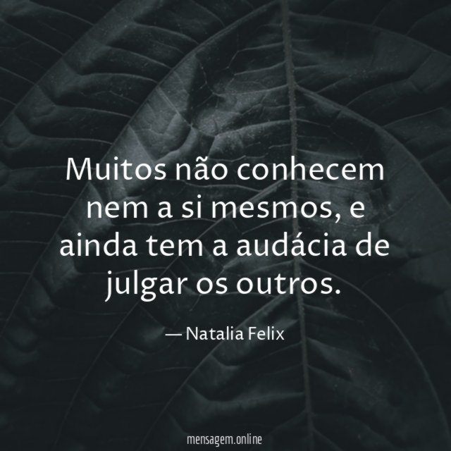 Muitos não conhecem nem a si mesmos
