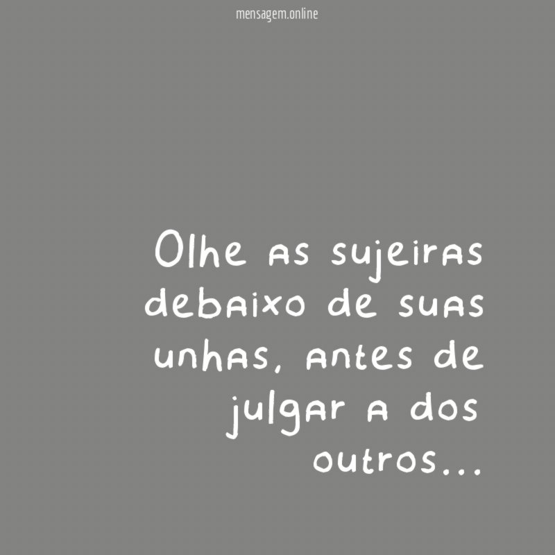 Olhe as sujeiras debaixo de suas unhas