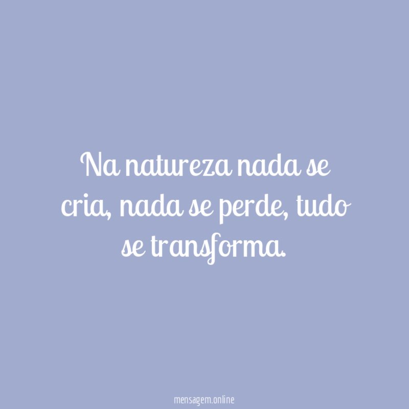 Na natureza nada se cria