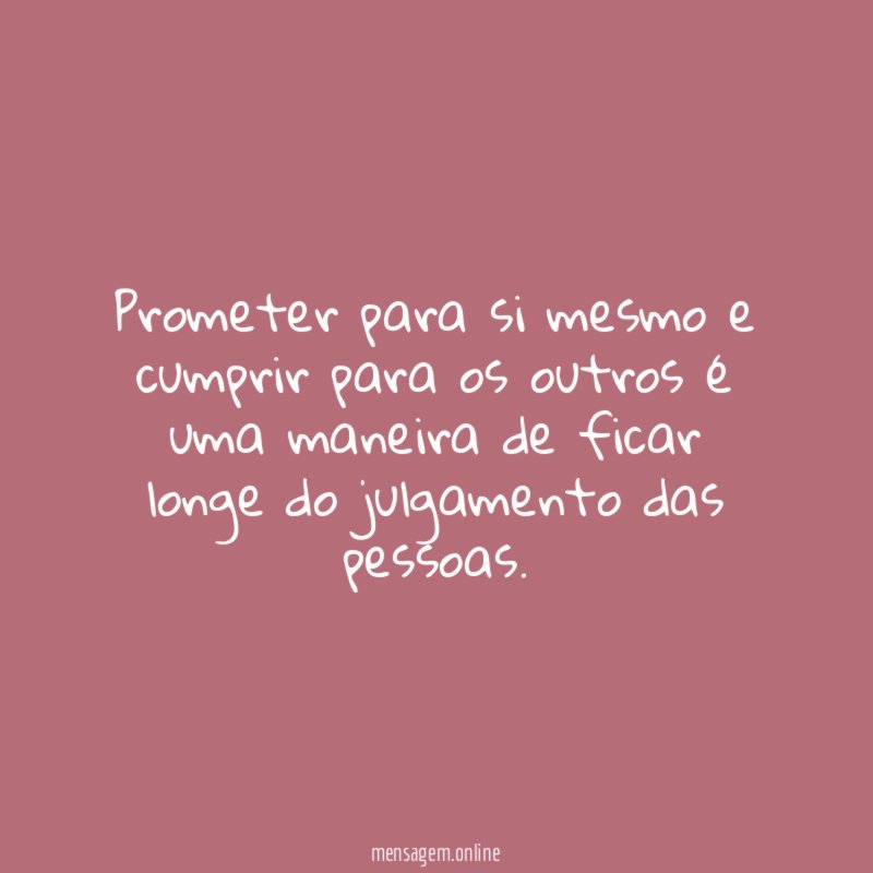 Prometer para si mesmo e cumprir para os
