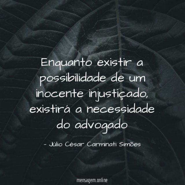 Enquanto existir a possibilidade de um inocente injustiçado