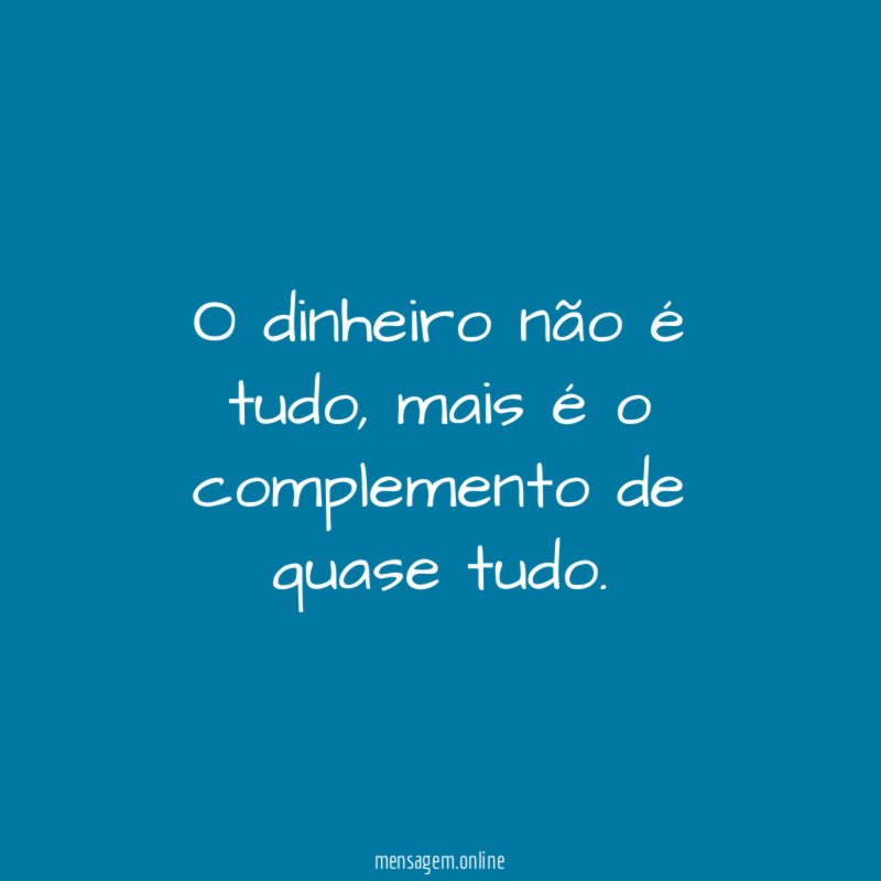 O dinheiro não é tudo
