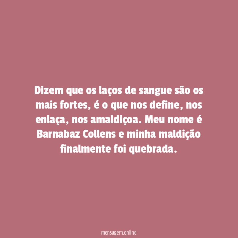 Dizem que os laços de sangue são os mais fortes