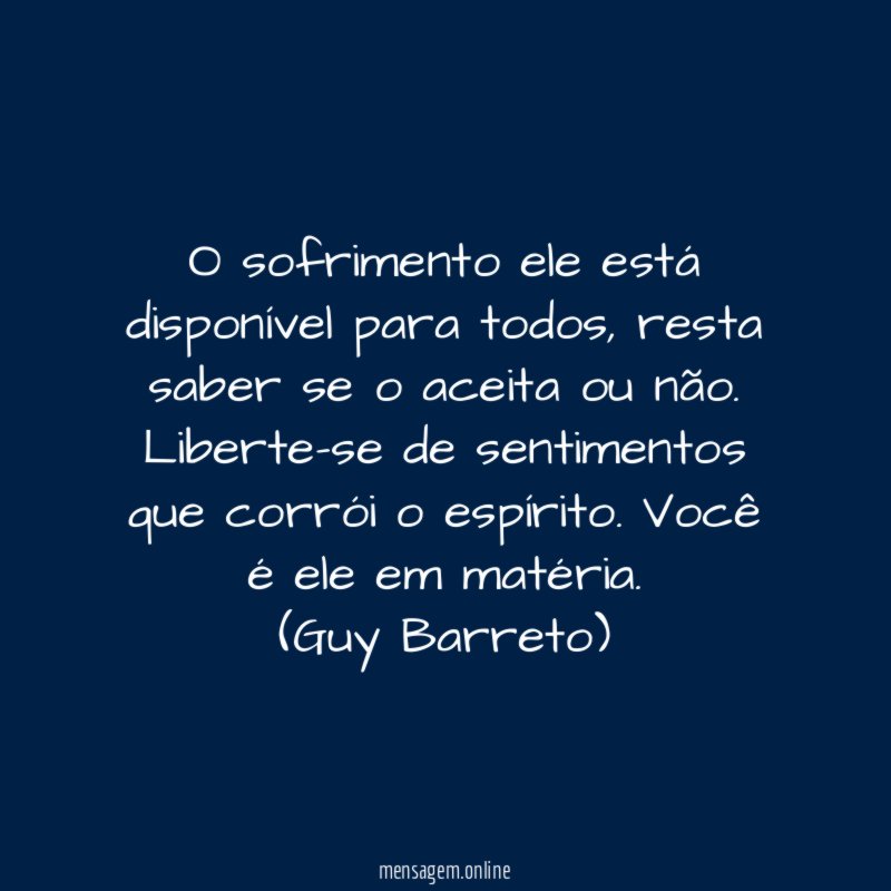 O sofrimento ele está disponível para todos