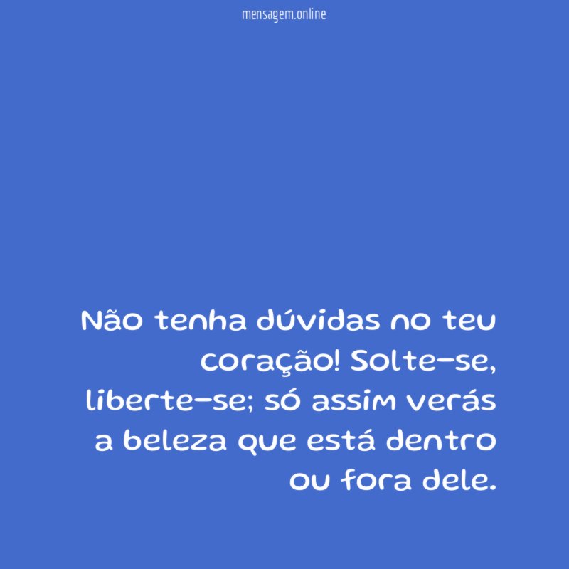 Não tenha dúvidas no teu coração