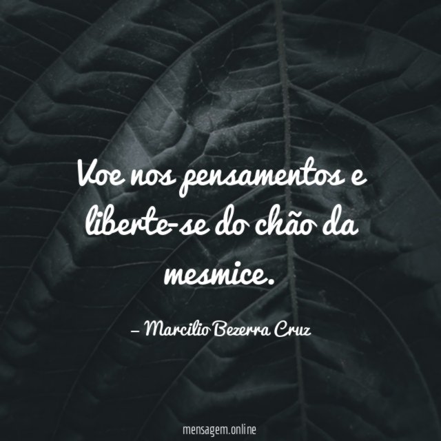 Voe nos pensamentos e liberte-se do chão da mesmice