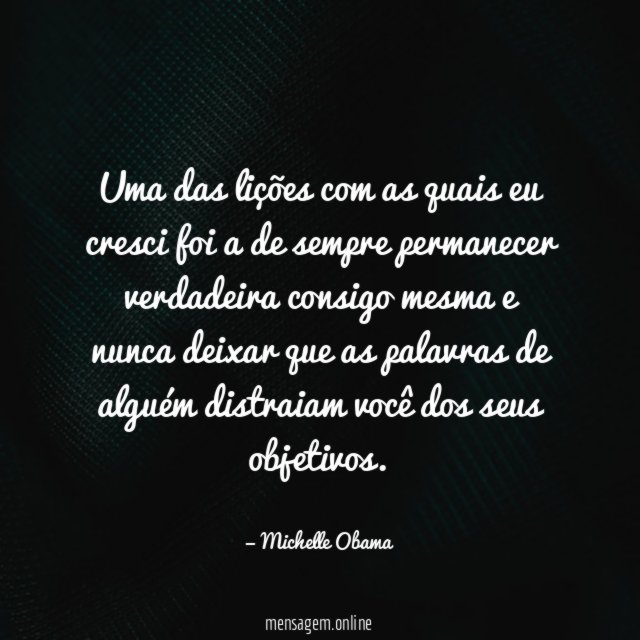 Uma das lições com as quais eu cresci