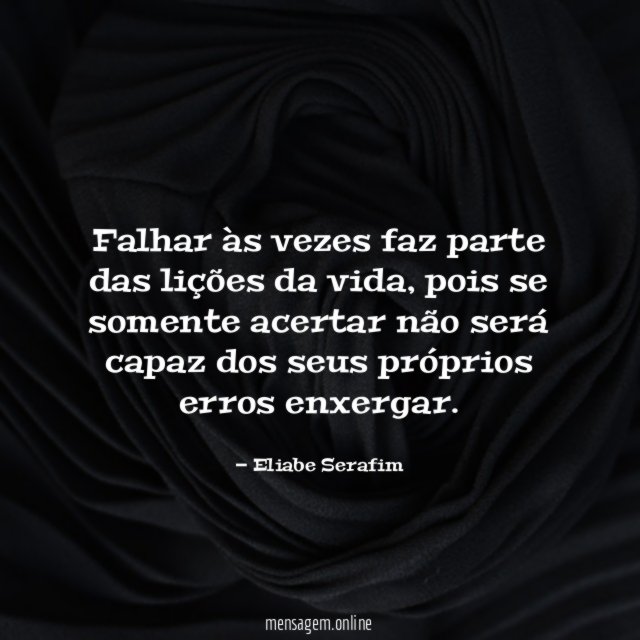 Falhar às vezes faz parte das lições da vida