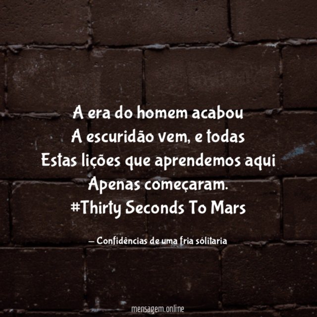 A era do homem acabou A escuridão vem