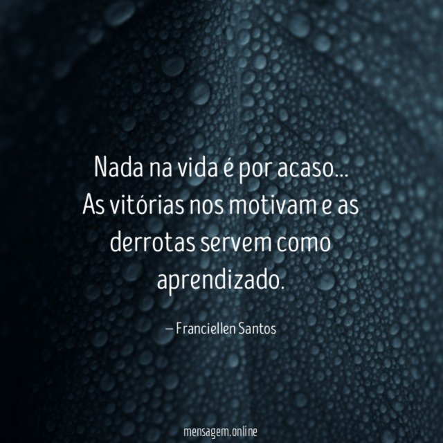 Nada na vida é por acaso