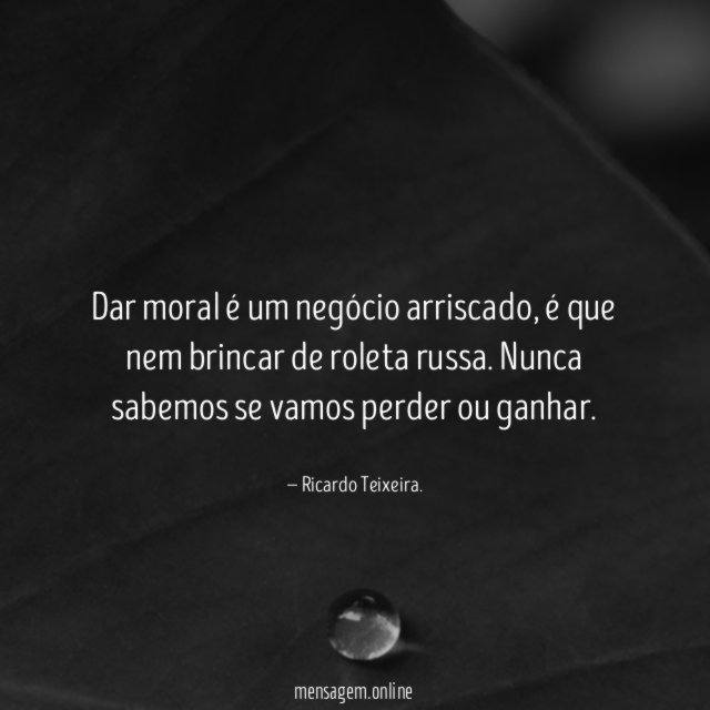 Dar moral é um negócio arriscado