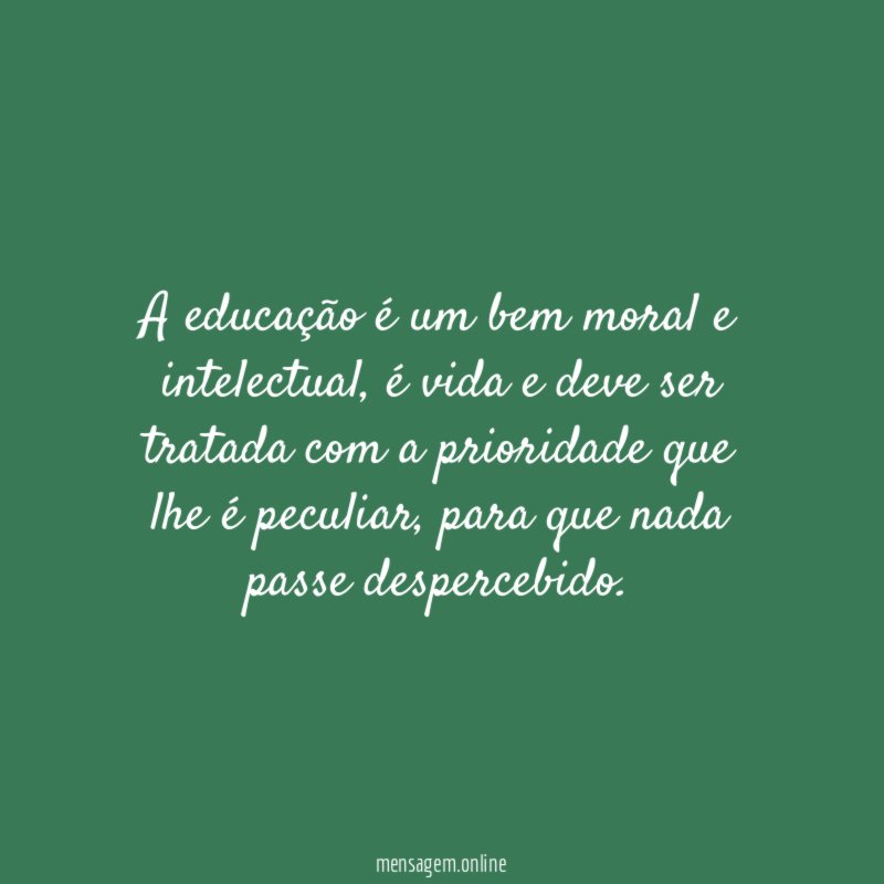 A educação é um bem moral e intelectual