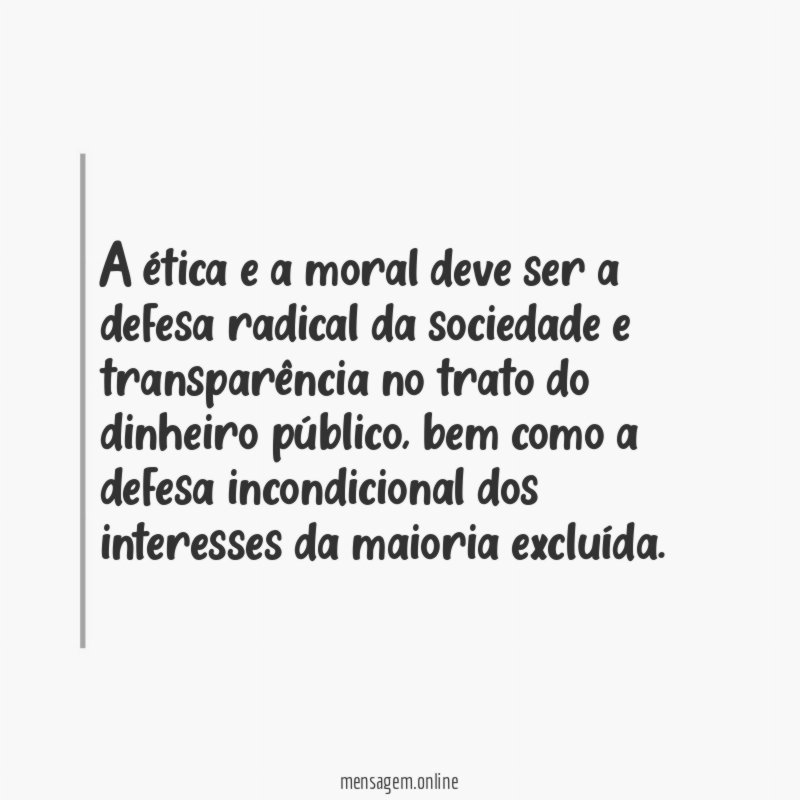 A ética e a moral deve ser a