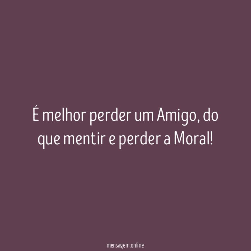 É melhor perder um Amigo