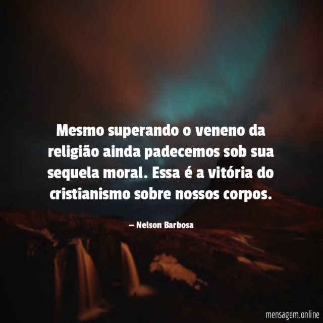 Mesmo superando o veneno da religião ainda padecemos