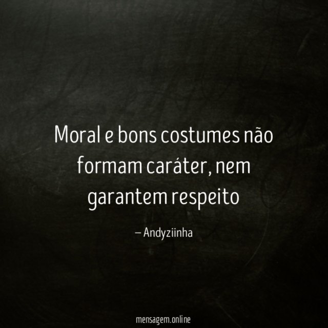 Moral e bons costumes não formam caráter
