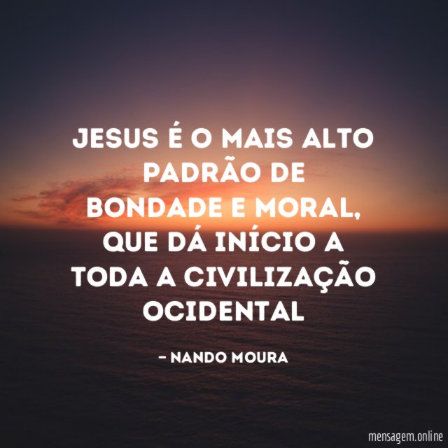 Jesus é o mais alto padrão de bondade e moral