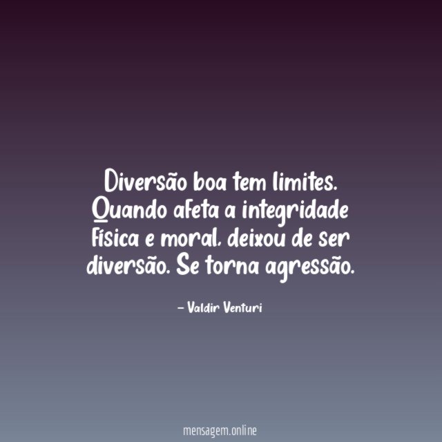 Diversão boa tem limites