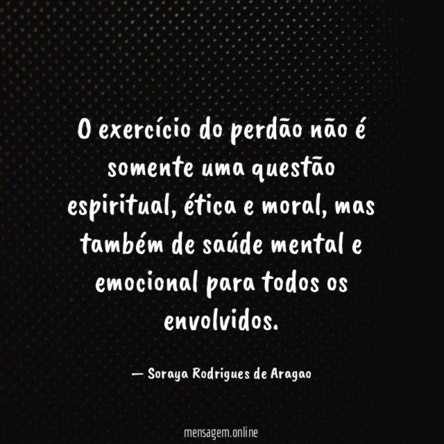 O exercício do perdão não é somente uma