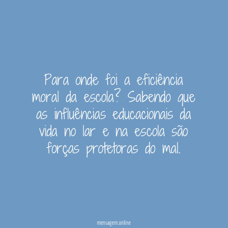 Para onde foi a eficiência moral da escola