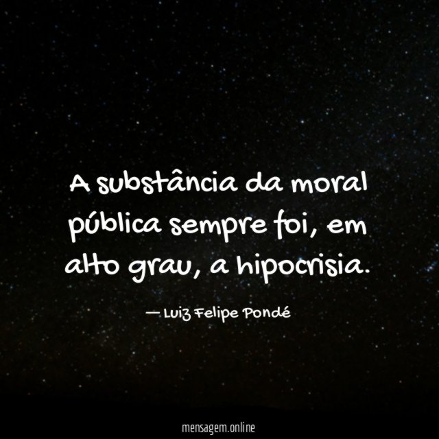 A substância da moral pública sempre foi