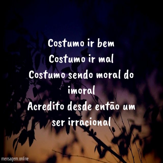 Costumo ir bem Costumo ir mal Costumo sendo moral do
