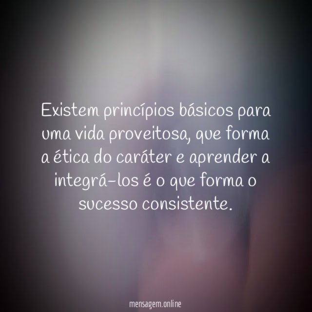 Existem princípios básicos para uma vida proveitosa