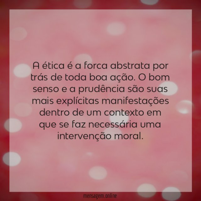 A ética é a forca abstrata por trás
