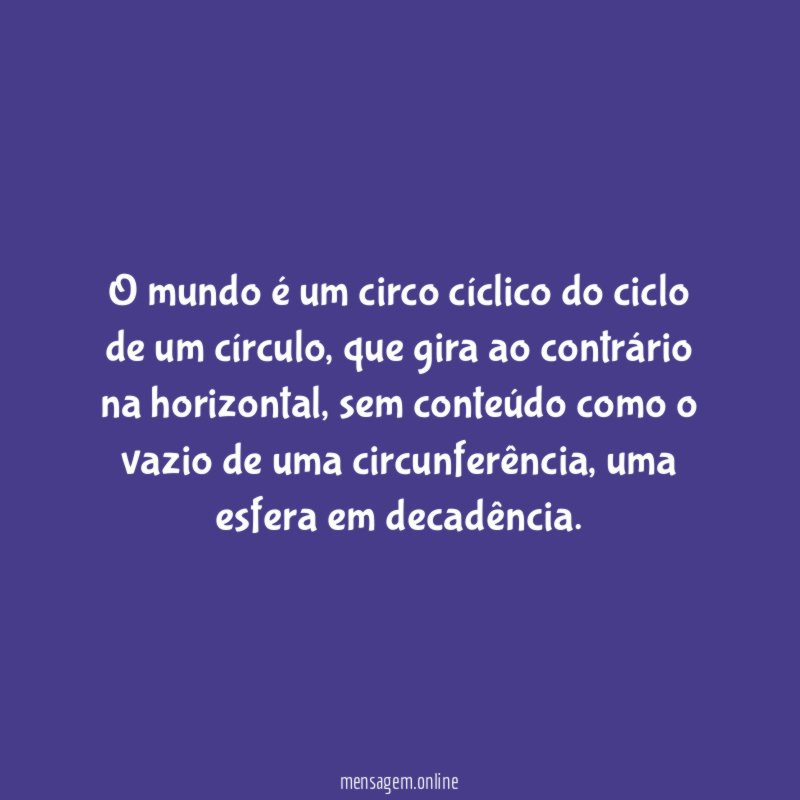 O mundo é um circo cíclico do ciclo de um círculo