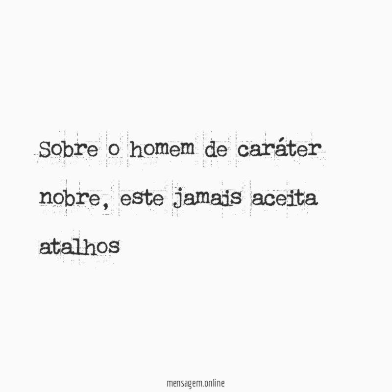 Sobre o homem de caráter nobre