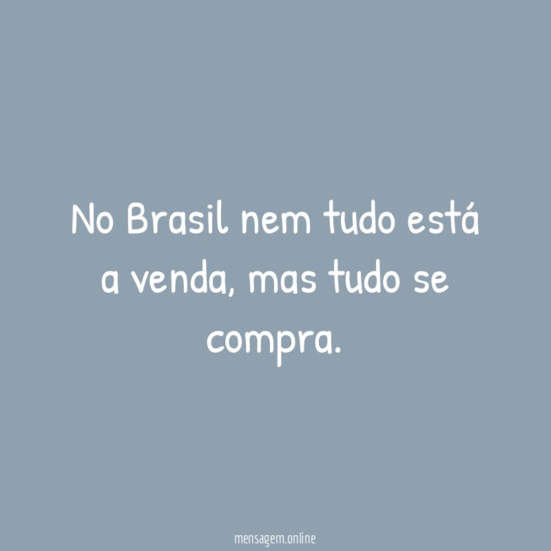 No Brasil nem tudo está a venda