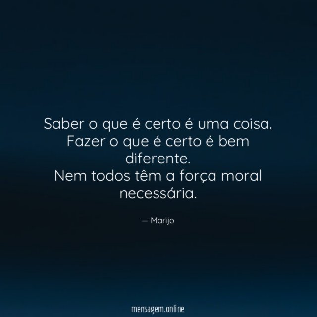 Saber o que é certo é uma coisa