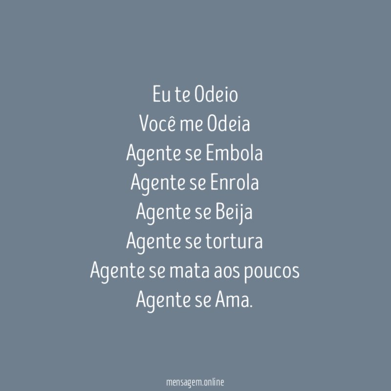 Eu te Odeio Você me Odeia Agente se Embola Agente se