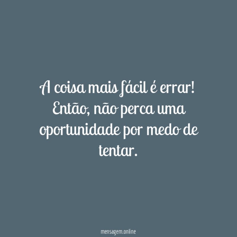 A coisa mais fácil é errar