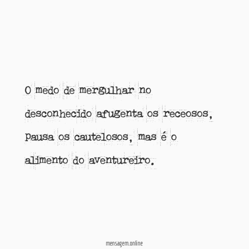 O medo de mergulhar no desconhecido afugenta os receosos