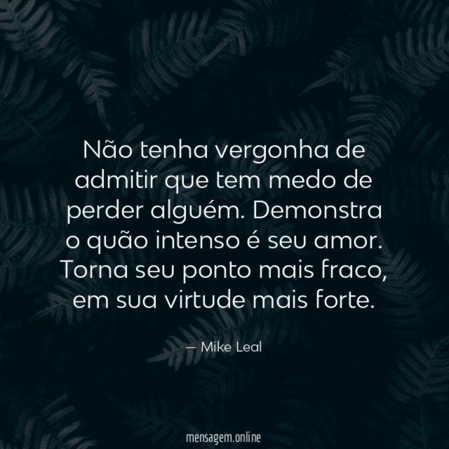 Não tenha vergonha de admitir que tem medo