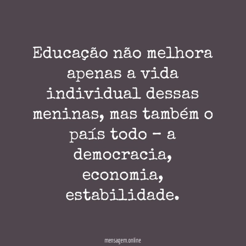 Educação não melhora apenas a vida individual dessas meninas