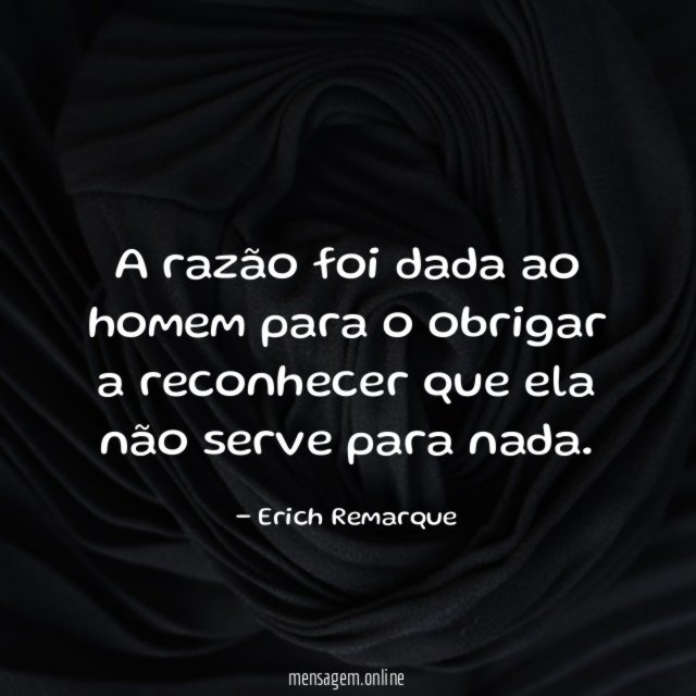 A razão foi dada ao homem para