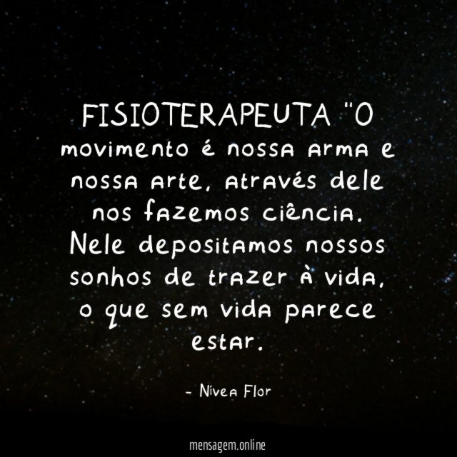 FISIOTERAPEUTA "O movimento é nossa arma e nossa arte