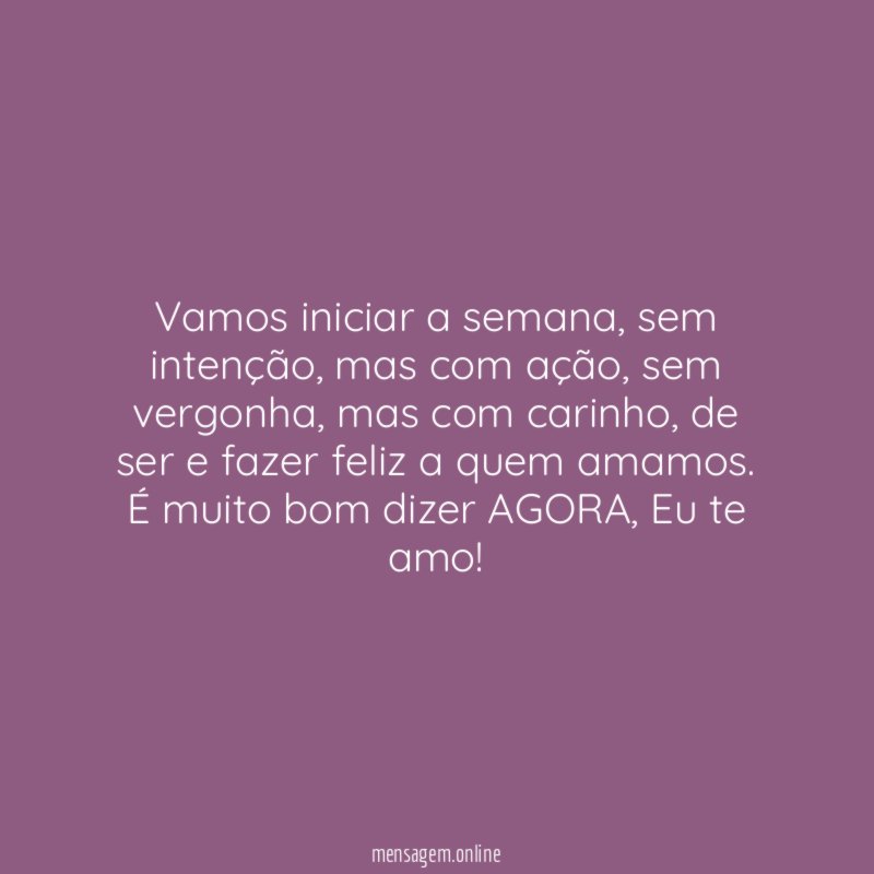 Vamos iniciar a semana