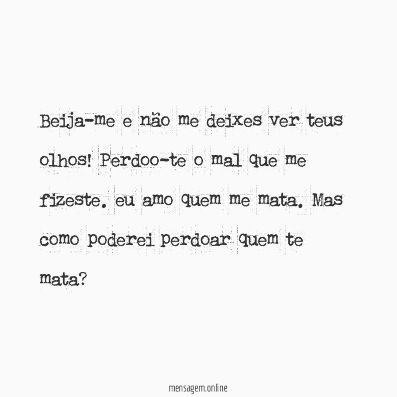 Beija-me e não me deixes ver teus olhos