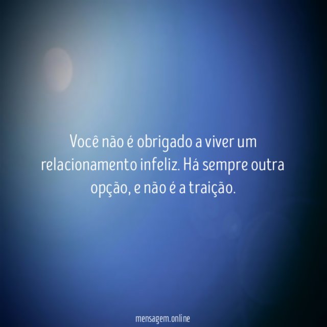 Você não é obrigado a viver um relacionamento infeliz